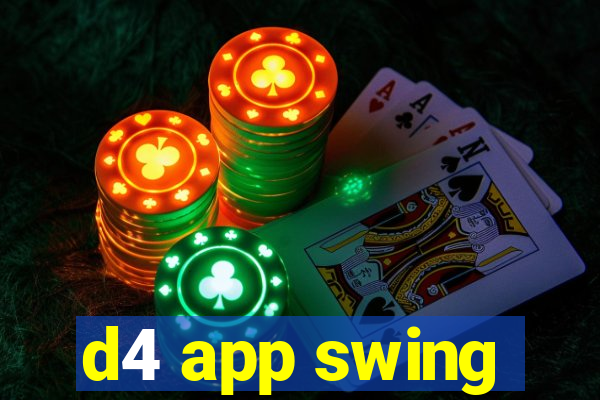 d4 app swing
